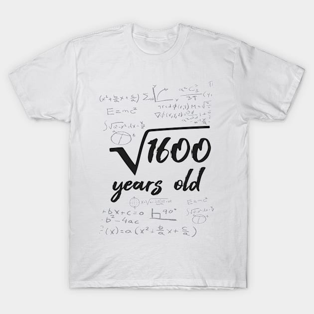 1600 years old root mathematician 40 years T-Shirt by favoriteshirt